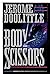 Body Scissors: A Tom Bethany Mystery