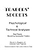 Traders' secrets psychological & technical analysis: Real people becoming successful traders