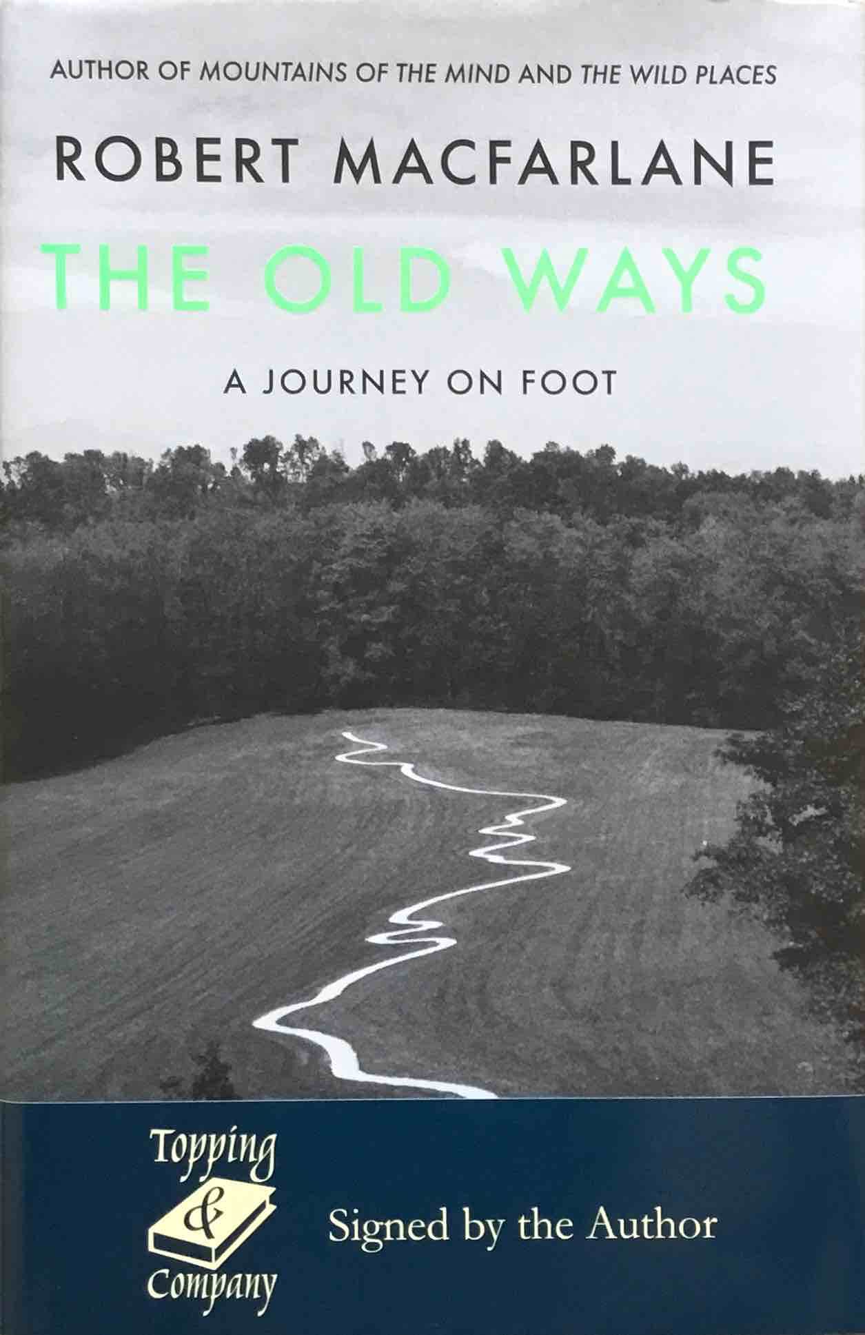 The Old Ways: A Journey on Foot