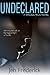 Undeclared by Jen Frederick...