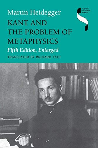Kant and the Problem of Metaphysics, Fifth Edition, Enlarged (Studies in Continental Thought) by Martin Heidegger Richard Taft(2013-11-26)