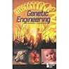 Genetic Engineering: Opposing Viewpoints