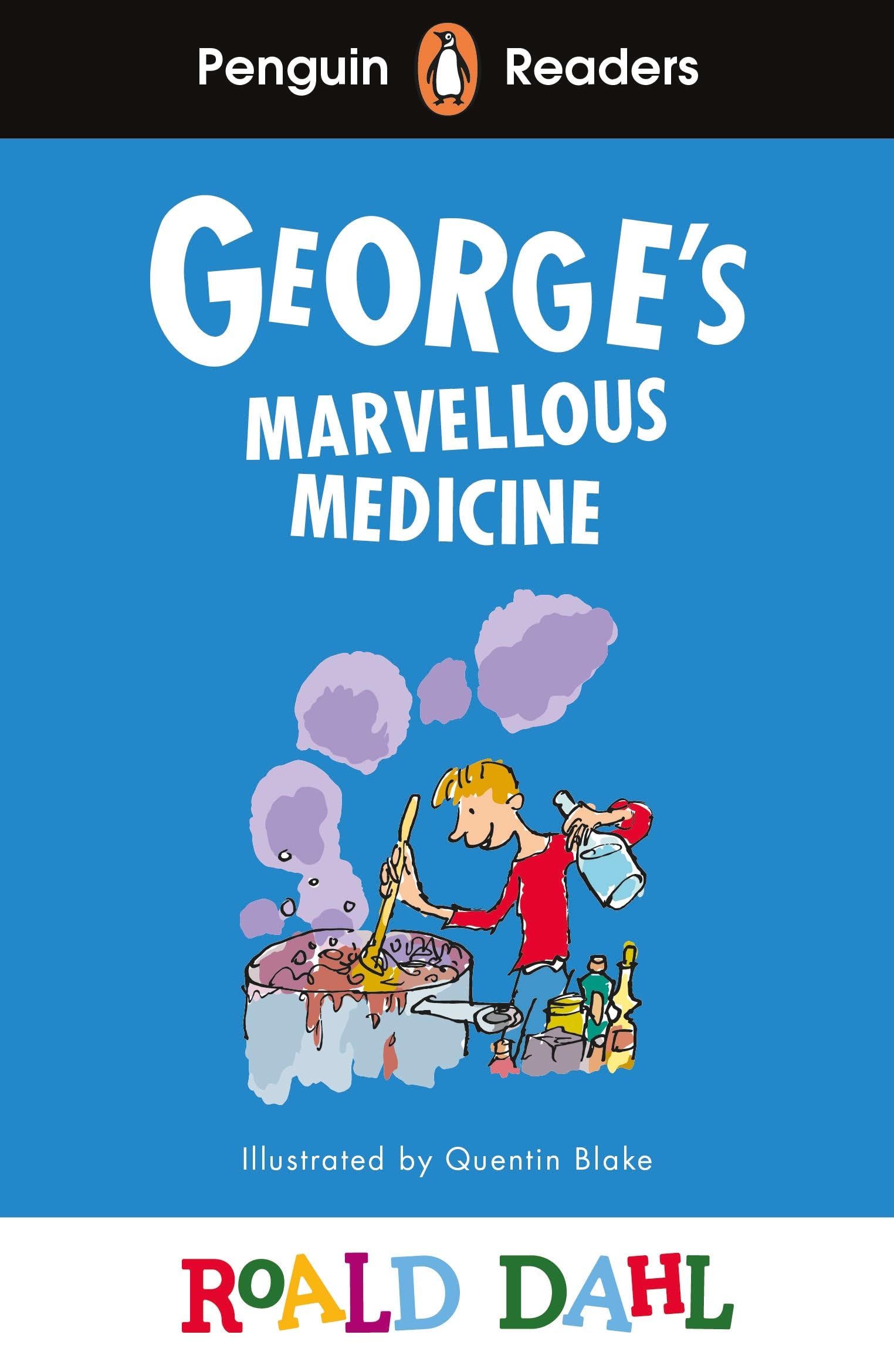 Penguin Readers Level 3: Roald Dahl George’s Marvellous Medicine (ELT Graded Reader): Abridged Edition (Penguin Readers Roald Dahl)