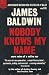 Nobody Knows my Name
