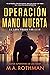 Operación Mano Muerta (Un thriller de Levi Yoder nº 1) (Spanish Edition)