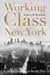 Working-Class New York: Life and Labor Since World War II