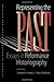 Representing the Past: Essays in Performance Historiography (Studies Theatre Hist & Culture) 1st (first) Edition published by University Of Iowa Press (2010)