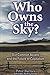 Who Owns the Sky?: Our Common Assets And The Future Of Capitalism by Peter Barnes (2003-09-01)