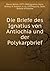Die Briefe des Ignatius von Antiochia und der Polykarpbrief