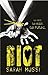 Riot by Sarah Mussi (2014-05-01)