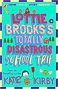 Lottie Brooks's Totally Disastrous School-Trip (Lottie Brooks, #4)