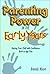 Parenting Power in the Early Years: Raising Your Child with Confidence -- Birth to Age Five by Brenda Nixon (2001-03-15)