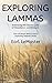 Exploring Lammas: Embracing the Sacred Cycle of Abundance and Renewal (Desert Wind Coven's Exploring Sabbats Series Book 7)