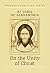By Saint Cyril of Alexandria On the Unity of Christ by Cyril of Alexandria By Saint Cyril of Alexandria On the Unity of Christ by Cyril of Alexandria