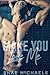 Make You Love Me