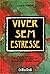 Viver sem Estresse