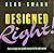 Designed Right! by Swann, Alan (1990) Hardcover