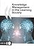 Knowledge Management in the Learning Society