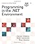 Programming in the .NET Environment by Damien Watkins (2002-11-16)