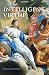 Intelligent Virtue by Julia Annas (2009-10-04)