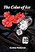 The Color of Ice by Gordon Mathieson (2009-11-19)