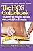 The HCG Guidebook by Felicia Weiss Ph.D. (2011-07-14)