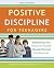 Positive Discipline for Teenagers: Empowering Your Teens and Yourself through Kind and Firm Parenting