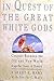 In Quest Of The Great White Gods by Robert F. Marx
