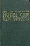 The complete book of model car building (Modern automotive series)