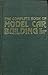 The complete book of model car building (Modern automotive series)