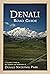 The Denali road guide: A traveler's guide to the wildlife and wilderness of Denali National Park