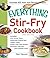 The Everything Stir-Fry Cookbook (Everything Series) by Nam Nguyen (2013-07-18)