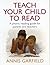 Teach Your Child To Read?: A Phonic Reading Guide for Parents and Teachers by Garfield, Annis New Edition (2001)