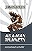 AS A MAN THINKETH
