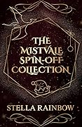 The Mistvale Spin-Off Collection