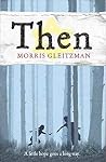Then (Once/Now/Then/After) by Gleitzman, Morris by Morris Gleitzman