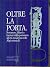Oltre La Porta. Serrature, Chiavi e Forzieri Dalla Preistoria... by Umberto Raffaelli