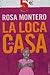 LA LOCA DE LA CASA