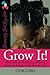 Grow It: How to Grow Afro-Textured Hair to Maximum Lengths in the Shortest Time by chicoro(2003-04-01)