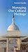 Managing Our Cultural Heritage