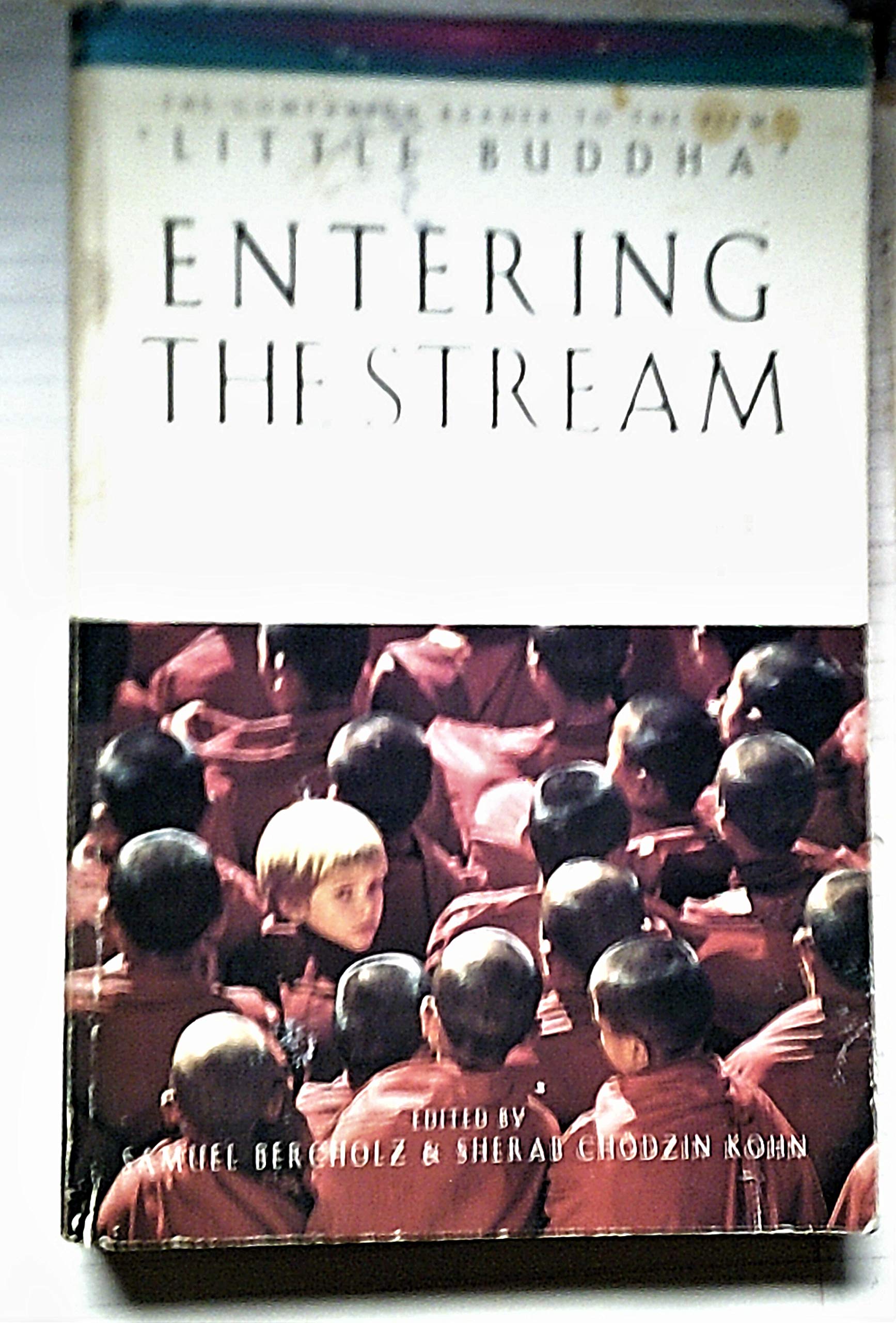 Entering the Stream : Introduction to the Buddha and His Teachings (Paperback)