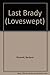 The Last Brady (Loveswept No, 444) by Barbara Boswell (1990-12-01)