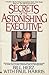 Secrets of the Astonishing Executive