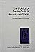 The Politics of Soviet Culture: Anatolii Lunacharskii (Studies in the Fine Arts, Avant-Garde)