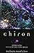 [Chiron: Rainbow Bridge Between the Inner & Outer Planets (Llewellyn's Modern Astrology Library)] [By: Clow, Barbara Hand] [January, 1994]