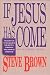 If Jesus Has Come: Thoughts...
