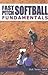 Fast Pitch Softball Fundamentals by Dick Smith (2004-05-01)