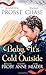 Baby, It's Cold Outside by Probst, Jennifer, Chase, Emma, Proby, Kristen, Anne, Melody, (2014) Mass Market Paperback