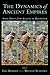 The Dynamics of Ancient Empires : State Power from Assyria to Byzantium: State Power from Assyria to Byzantium (Oxford Studies in Early Empires) by Ian Morris (2010-11-04)