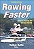 Rowing Faster - 2nd Edition by Volker Nolte(2015-07-08)